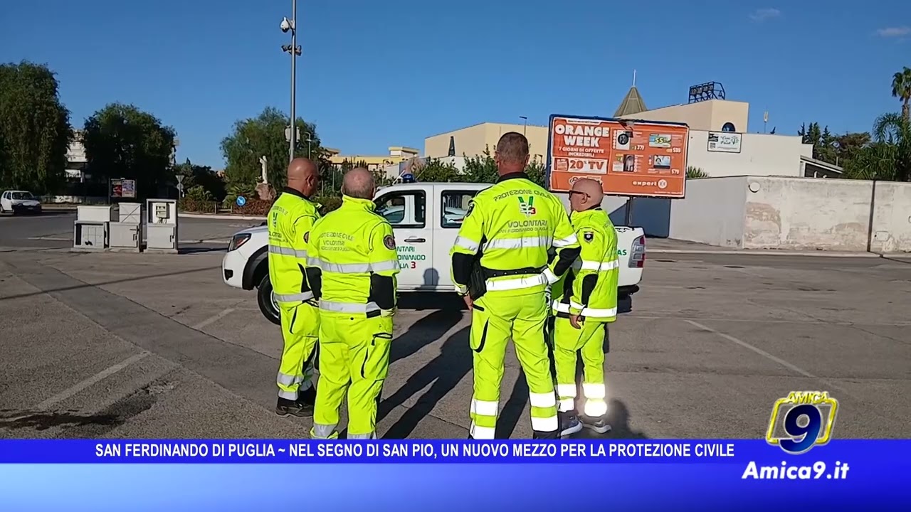 San Ferdinando di Puglia, un nuovo mezzo per la Protezione civile nel segno di San Pio