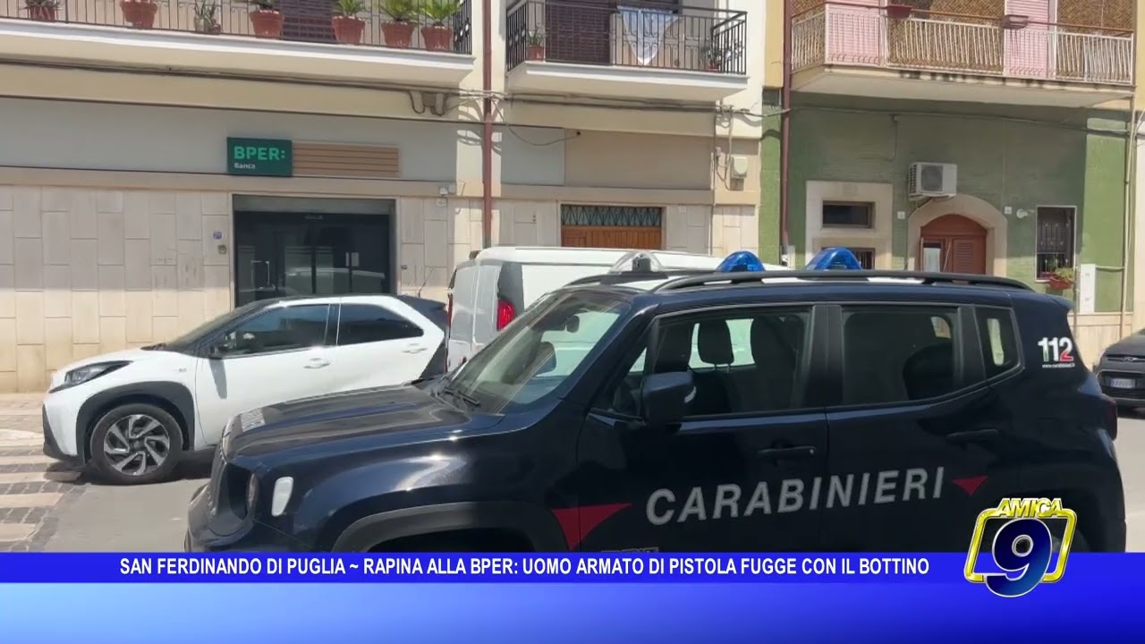 San Ferdinando di Puglia, rapina alla BPER: uomo armato di pistola fugge con il bottino